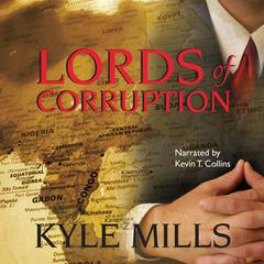 Lords of Corruption Audiobook, by Kyle Mills