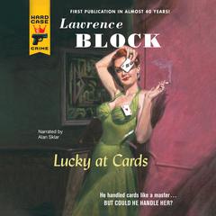 Lucky at Cards Audiobook, by Lawrence Block