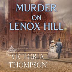 Murder on Lenox Hill Audiobook, by Victoria Thompson