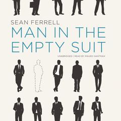 Man in the Empty Suit Audiobook, by Sean Ferrell