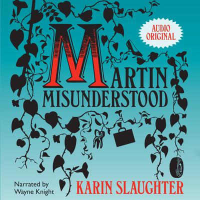Martin Misunderstood Audiobook, by Karin Slaughter