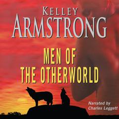 Men of the Otherworld Audiobook, by Kelley Armstrong