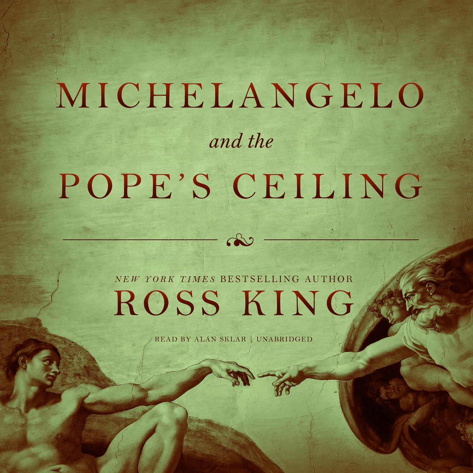 Michelangelo and the Pope’s Ceiling (Abridged) Audiobook, by Ross King