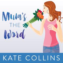 Mum's the Word Audiobook, by Kate Collins