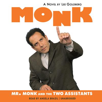 Mr. Monk and the Two Assistants Audiobook, by Lee Goldberg