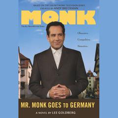 Mr. Monk Goes to Germany Audiobook, by Lee Goldberg