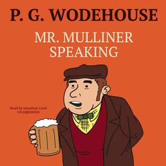 Mr. Mulliner Speaking Audiobook, by P. G. Wodehouse