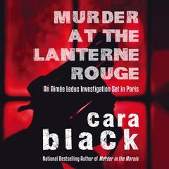 Murder at the Lanterne Rouge Audiobook, by Cara Black