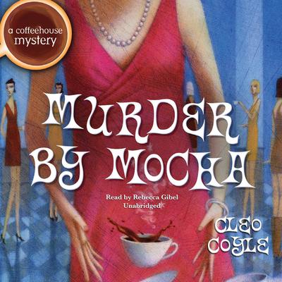 Murder by Mocha Audiobook, by Cleo Coyle