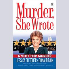 A Vote for Murder: A Murder, She Wrote Mystery Audiobook, by Jessica Fletcher