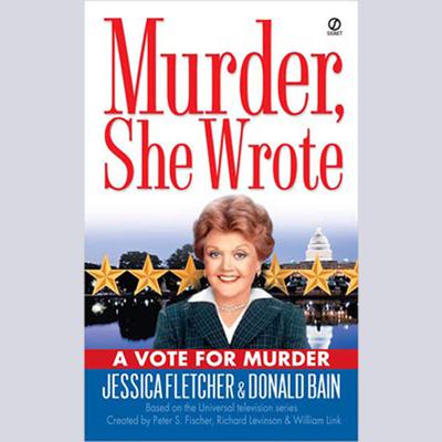 A Vote for Murder: A Murder, She Wrote Mystery Audiobook, by 