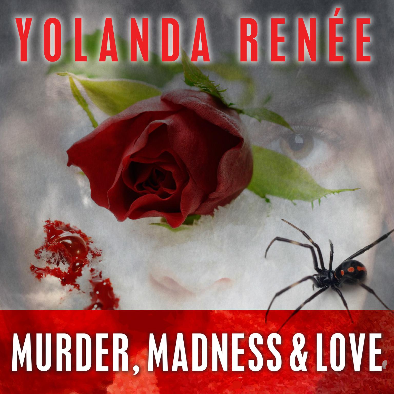 Murder, Madness & Love Audiobook, by Yolanda Renee