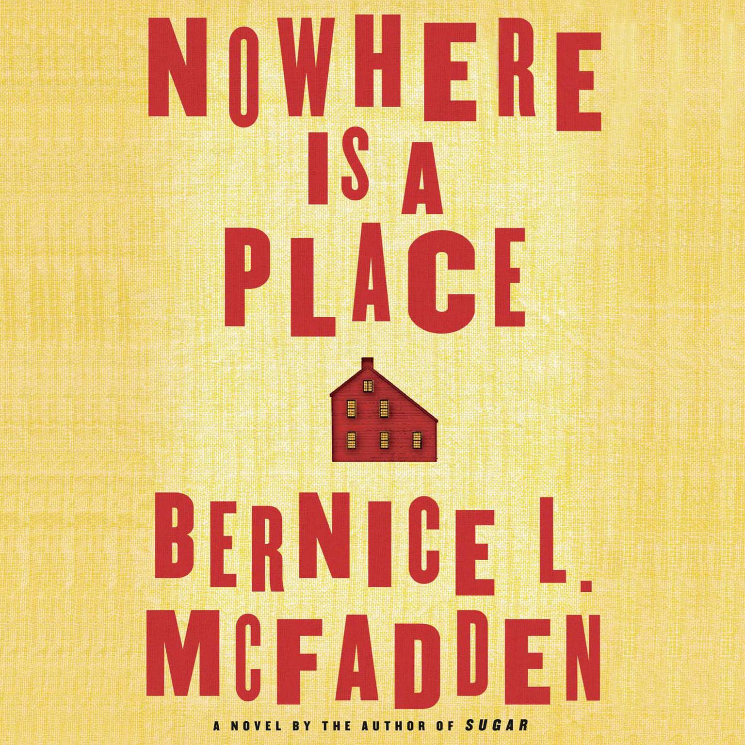 Nowhere Is a Place Audiobook, by Bernice L. McFadden