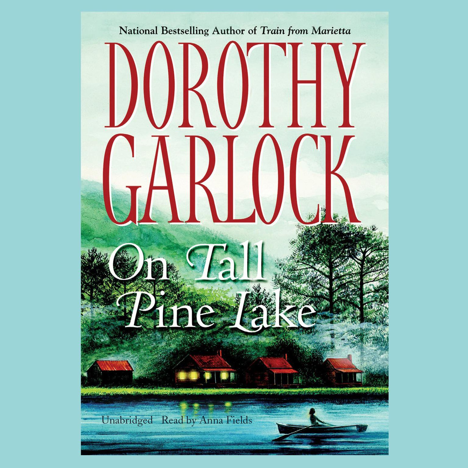 On Tall Pine Lake Audiobook, by Dorothy Garlock