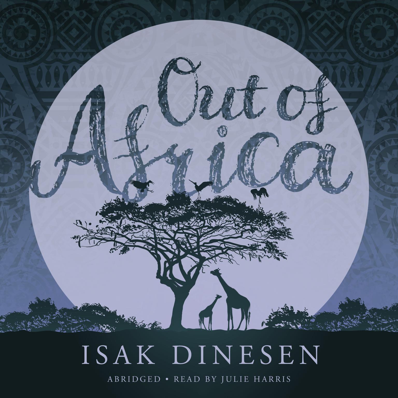 Out of Africa (Abridged) Audiobook, by Isak Dinesen