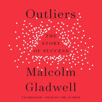 Outliers: The Story of Success Audiobook, by 