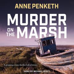 Murder on the Marsh Audiobook, by Anne Penketh