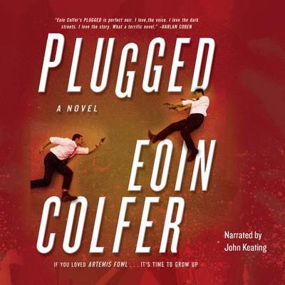 Plugged Audiobook, by Eoin Colfer