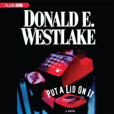 Put a Lid on It Audiobook, by Donald E. Westlake