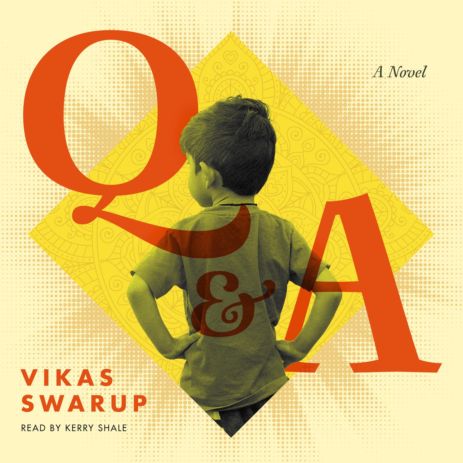 Q & A (Abridged): A Novel Audiobook, by Vikas Swarup