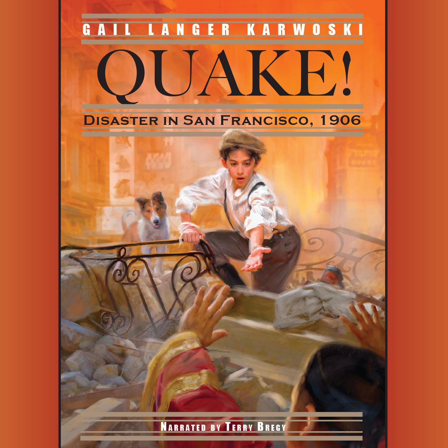 Quake!: Disaster in San Francisco, 1906 Audiobook, by Gail Langer Karwoski