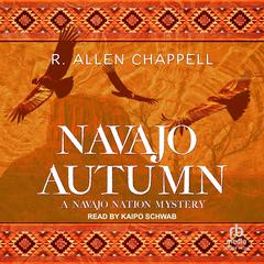 Navajo Autumn Audiobook, by R. Allen Chappell