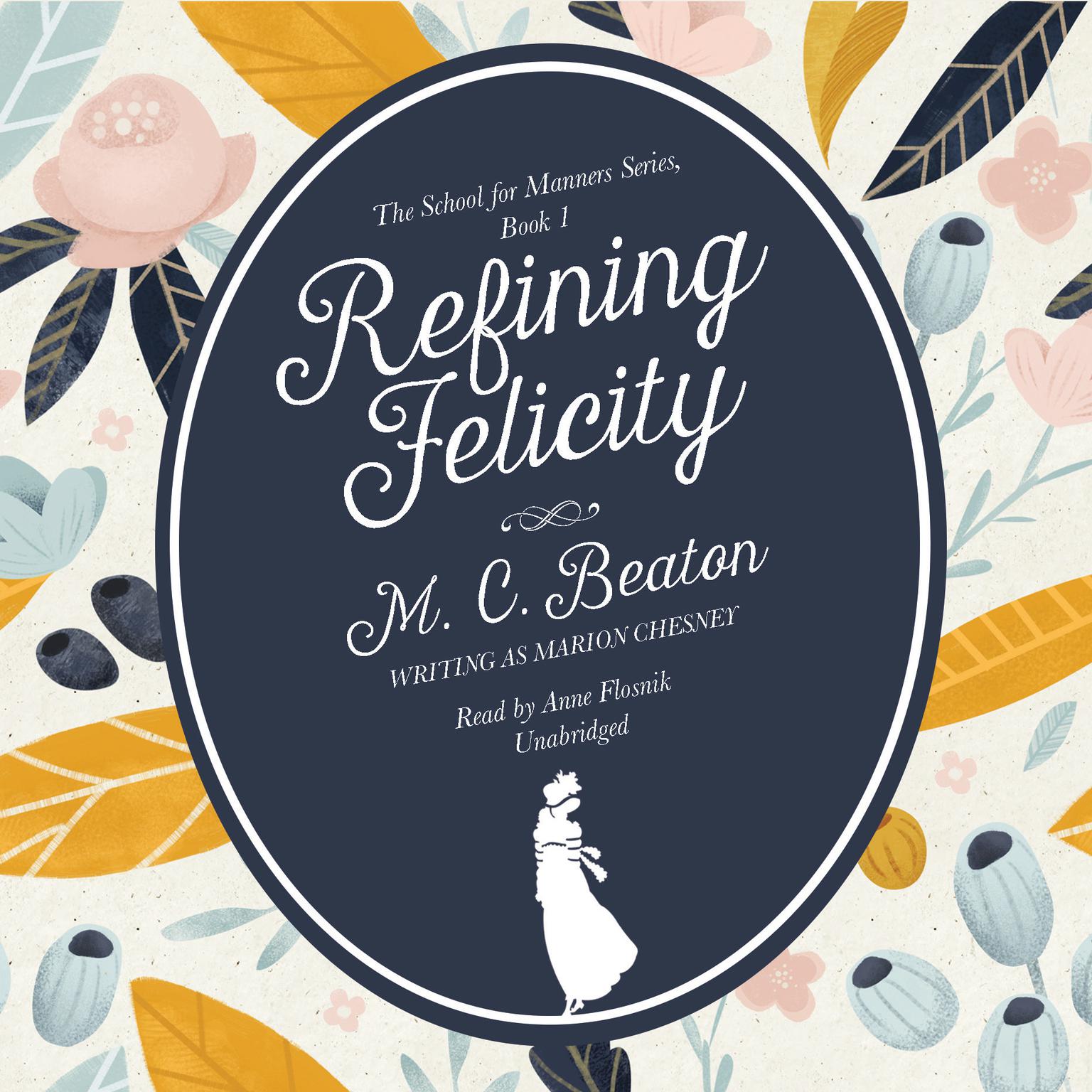 Refining Felicity Audiobook, by M. C. Beaton