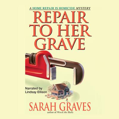 Repair to Her Grave Audiobook, by Sarah Graves