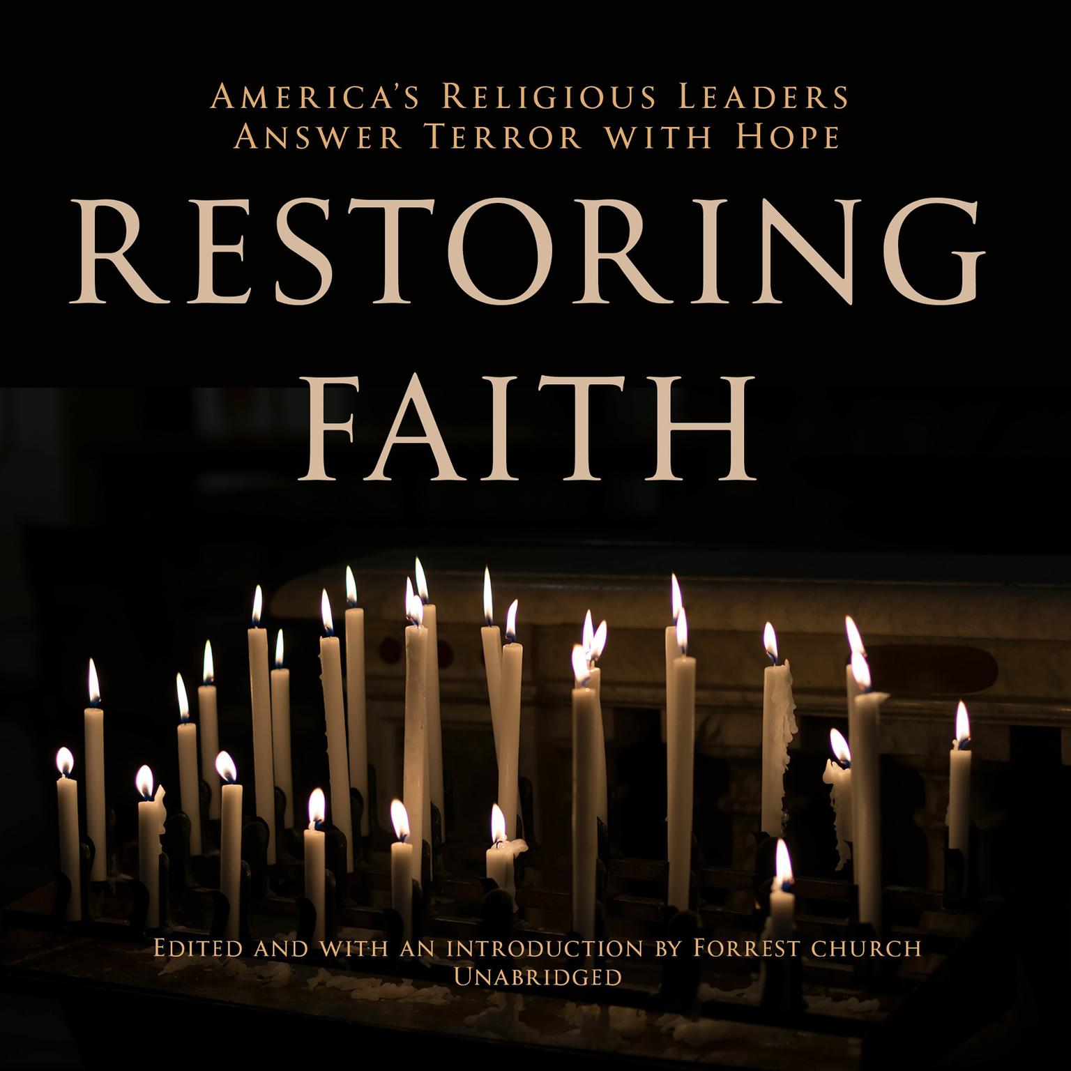 Restoring Faith: America’s Religious Leaders Answer Terror with Hope Audiobook, by various authors