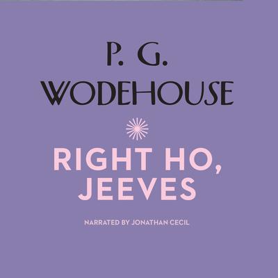 Right Ho, Jeeves Audiobook, by P. G. Wodehouse