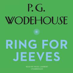 Ring for Jeeves Audiobook, by P. G. Wodehouse