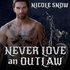 Never Love an Outlaw Audiobook, by 