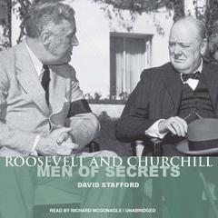 Roosevelt and Churchill: Men of Secrets Audiobook, by David Stafford