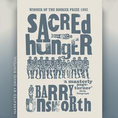 Sacred Hunger Audiobook, by Barry Unsworth