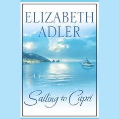 Sailing to Capri Audiobook, by Elizabeth Adler