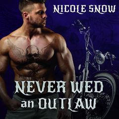 Never Wed an Outlaw Audiobook, by Nicole Snow