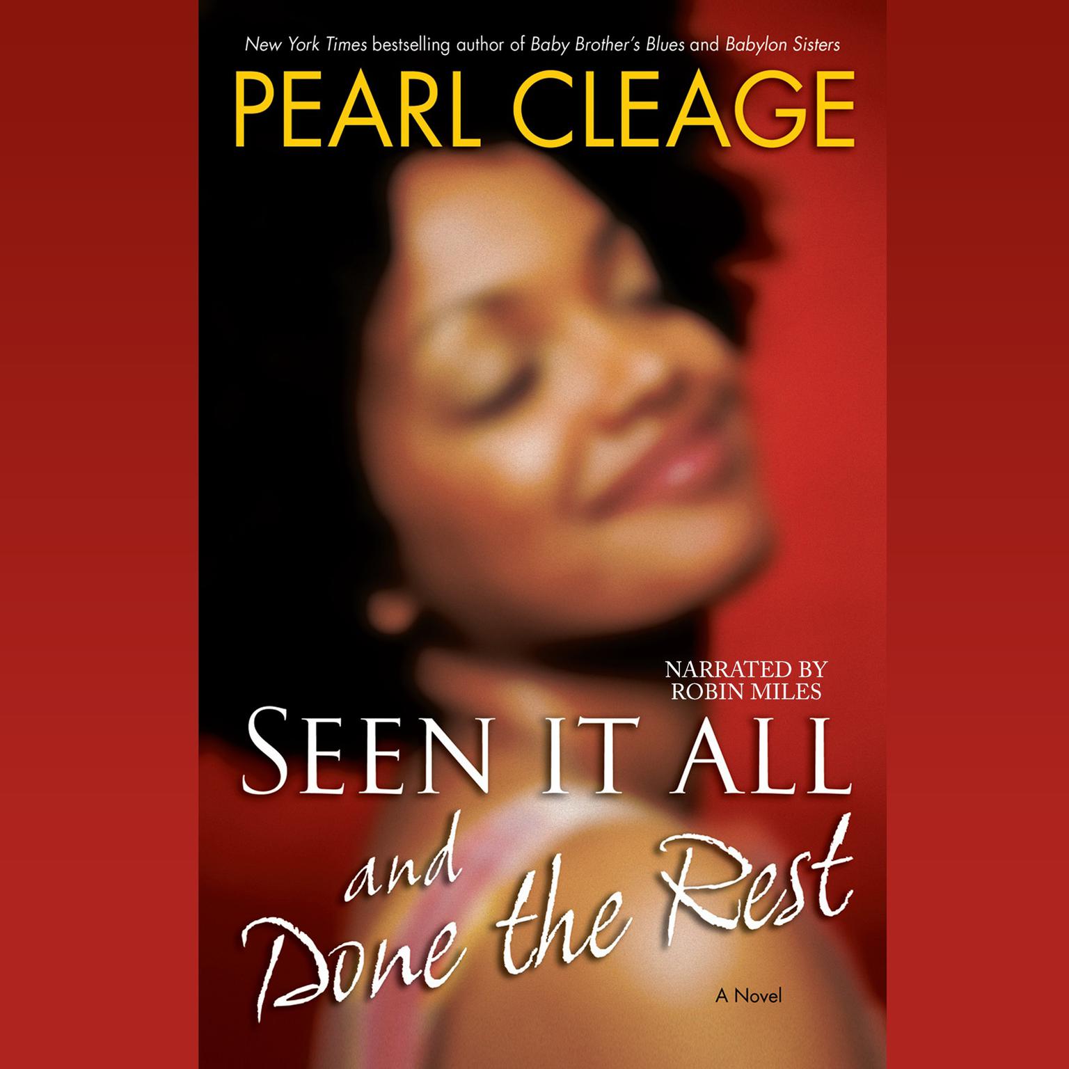 Seen it All and Done the Rest Audiobook, by Pearl Cleage