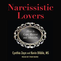 Narcissistic Lovers: How to Cope, Recover and Move On Audiobook, by Kevin Dibble