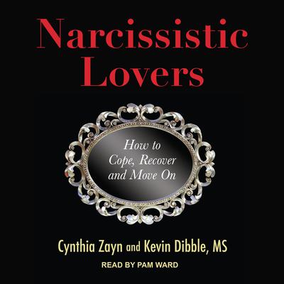 Narcissistic Lovers: How to Cope, Recover and Move On Audiobook, by 