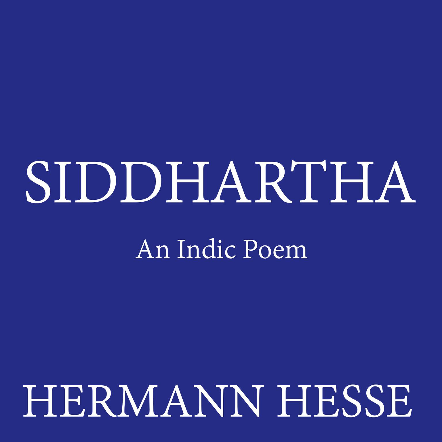 Siddhartha (Abridged): An Indic Poem Audiobook, by Hermann Hesse