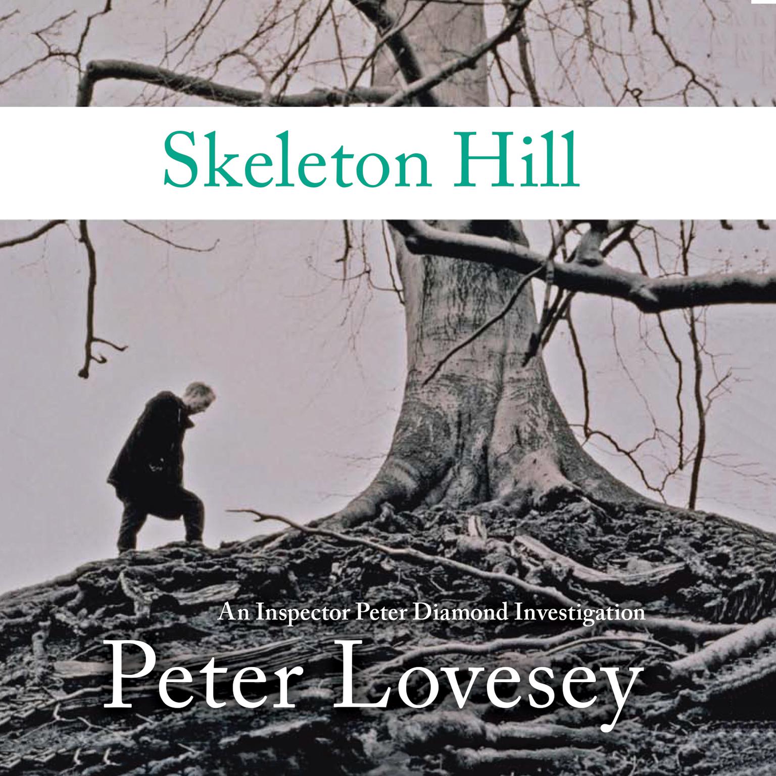 Skeleton Hill Audiobook, by Peter Lovesey