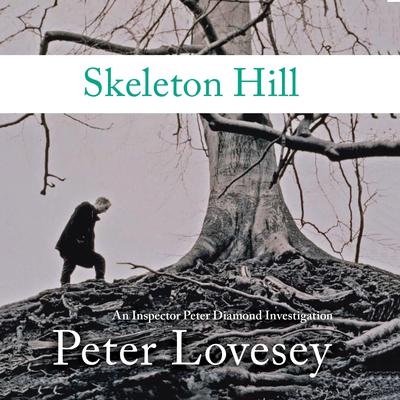 Skeleton Hill Audiobook, by Peter Lovesey