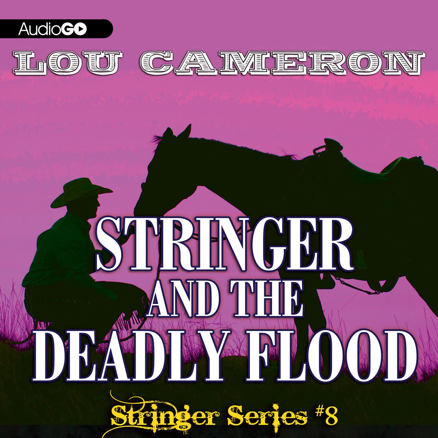 Stringer and the Deadly Flood Audiobook, by Lou Cameron