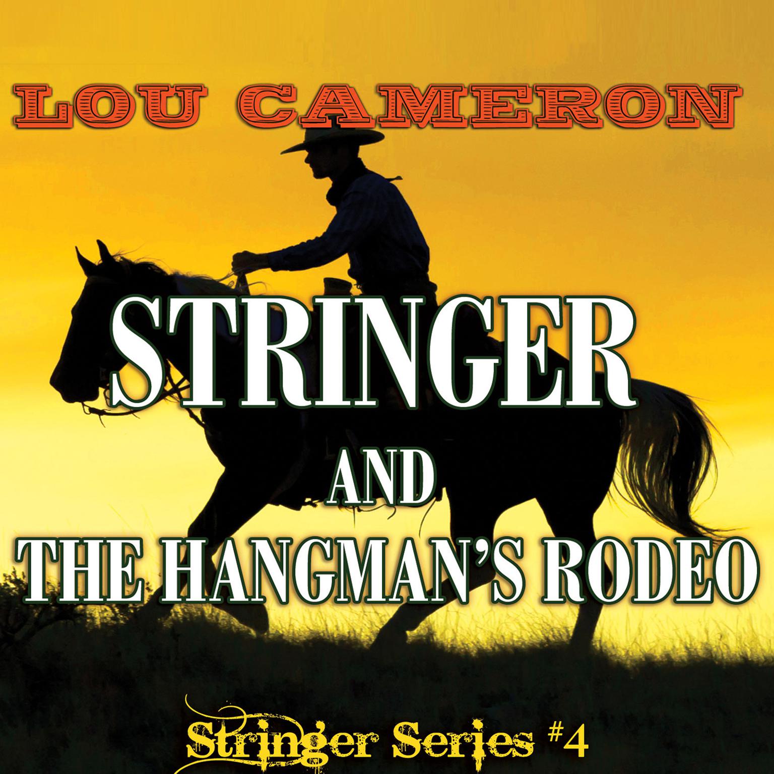 Stringer and the Hangman’s Rodeo Audiobook, by Lou Cameron