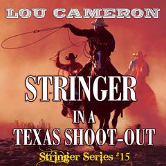 Stringer in a Texas Shoot-Out Audiobook, by Lou Cameron