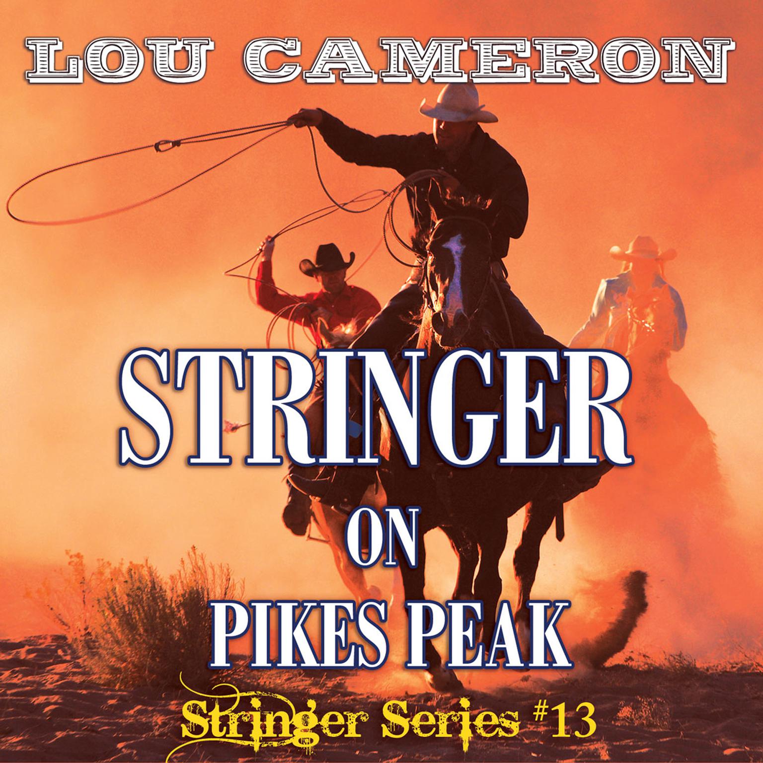 Stringer on Pikes Peak Audiobook, by Lou Cameron