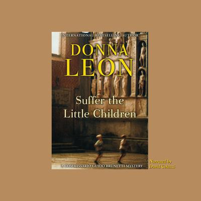 Suffer the Little Children Audiobook, by Donna Leon
