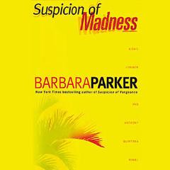 Suspicion of Madness Audiobook, by Barbara Parker