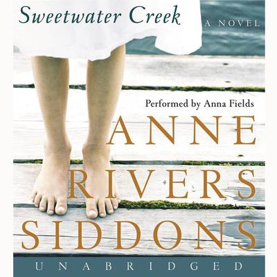 Sweetwater Creek Audiobook, by Anne Rivers Siddons