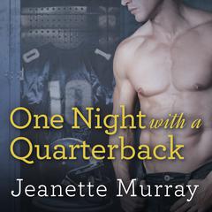 One Night with a Quarterback Audiobook, by Jeanette Murray